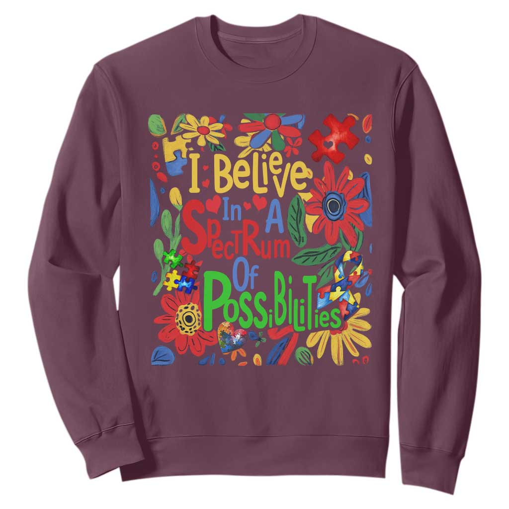 Autism Acceptance Sweatshirt I Believe In A Spectrum Of Possibilities Retro Boho TS02 Maroon Print Your Wear