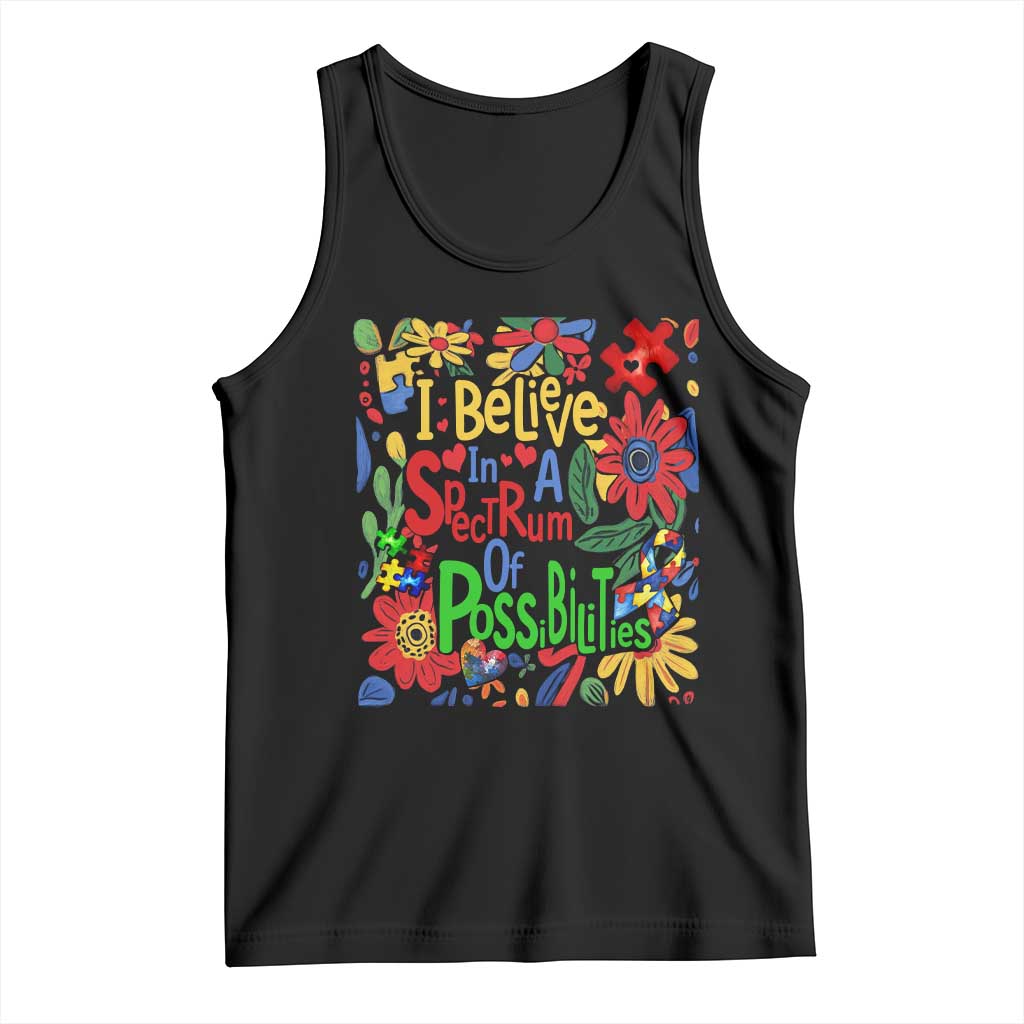 Autism Acceptance Tank Top I Believe In A Spectrum Of Possibilities Retro Boho TS02 Black Print Your Wear