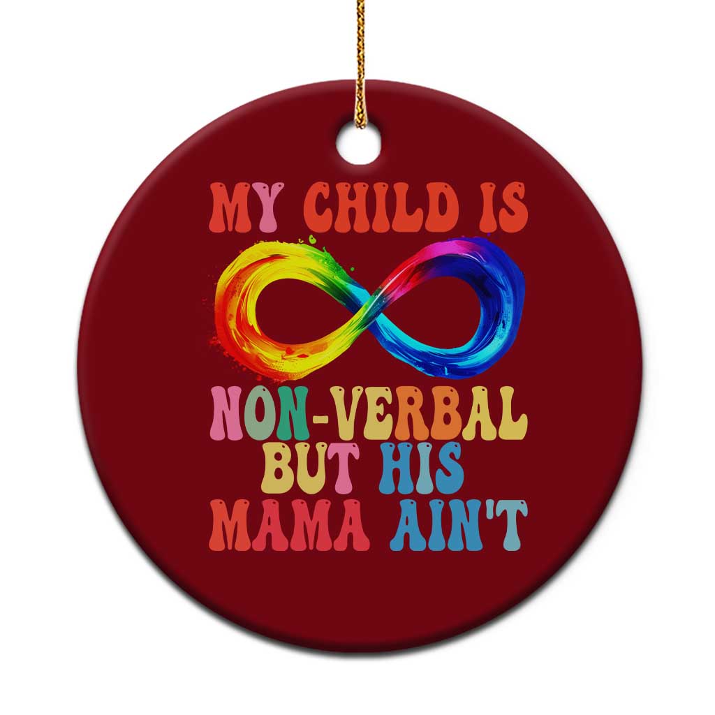 Autism Mom Ceramic Ornament My Child May Be Non verbal But His Mama Ain't Autism TS02 1pc Red Print Your Wear