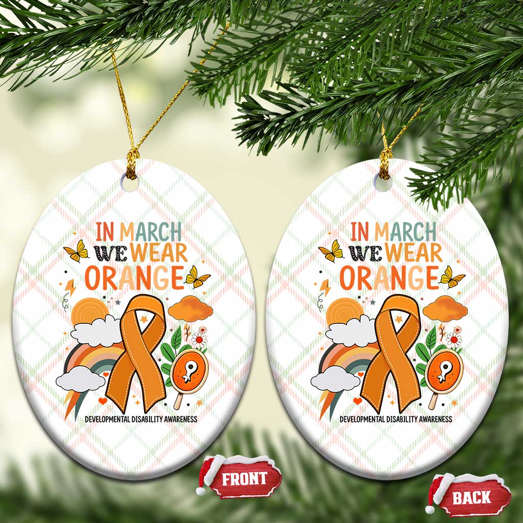 Developmental Disability Awareness Ceramic Ornament In March We Wear Orange TS02 Print Your Wear