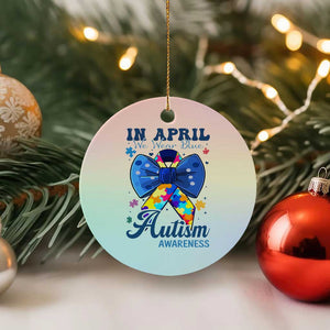 Autism Awareness Ceramic Ornament In April We Wear Blue Puzzle Ribbon Coquette Bow TS02 1pc Pastel Print Your Wear