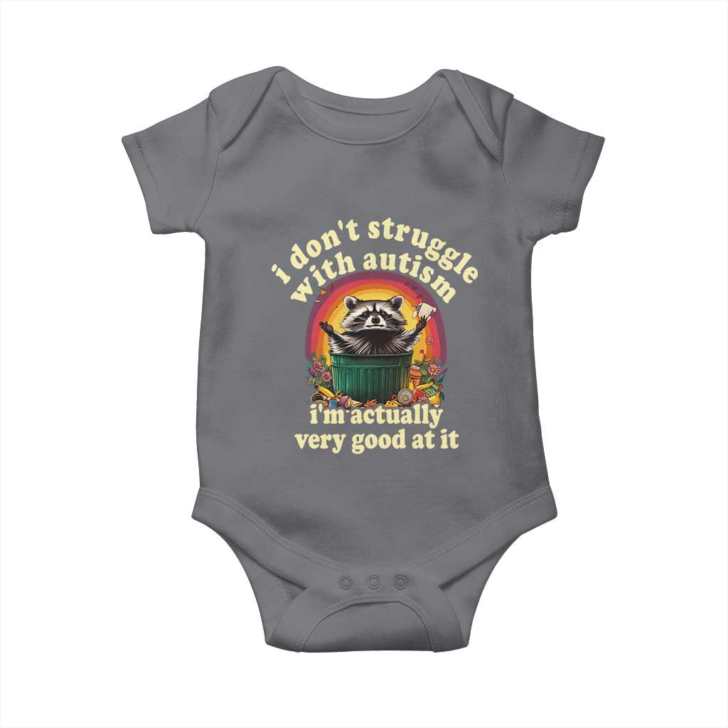 Funny Autistic Raccoon Meme Baby Onesie I Don't Struggle With Autism TS02 Charcoal Print Your Wear