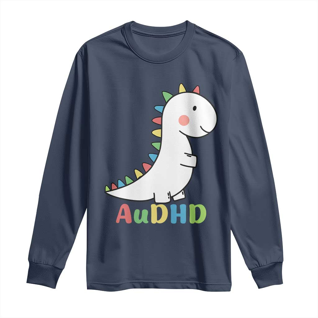 Cute Dinosaur AuDHD Long Sleeve Shirt ADHD Awareness TS02 Navy Print Your Wear