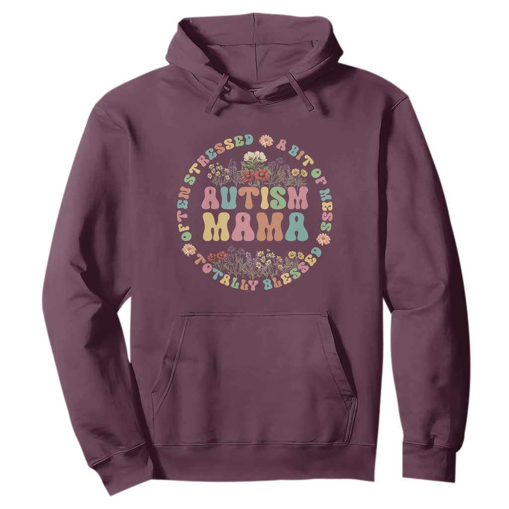 Autism Mama Hoodie Totally Blessed Often Stressed A Bit Of A Mess TS02 Maroon Print Your Wear