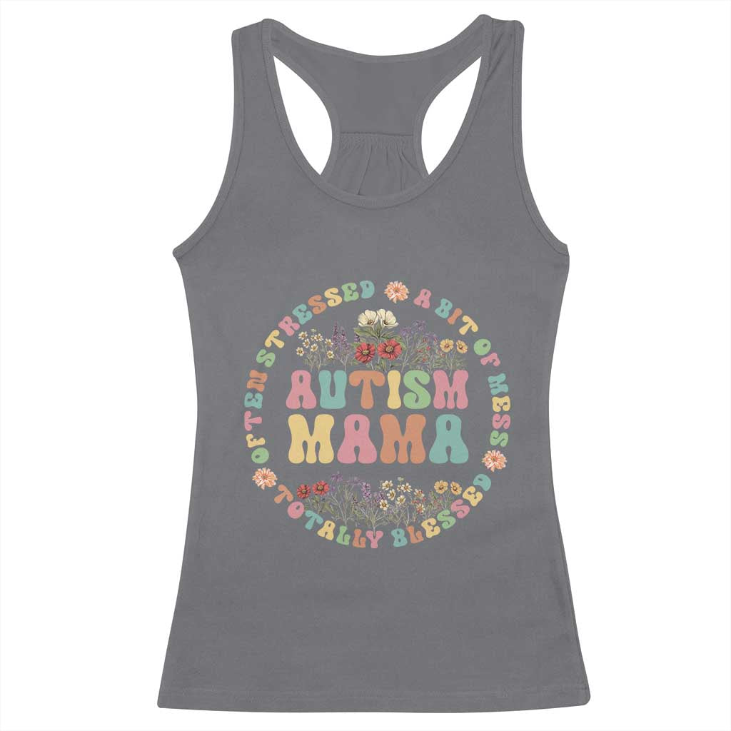 Autism Mama Racerback Tank Top Totally Blessed Often Stressed A Bit Of A Mess TS02 Charcoal Print Your Wear