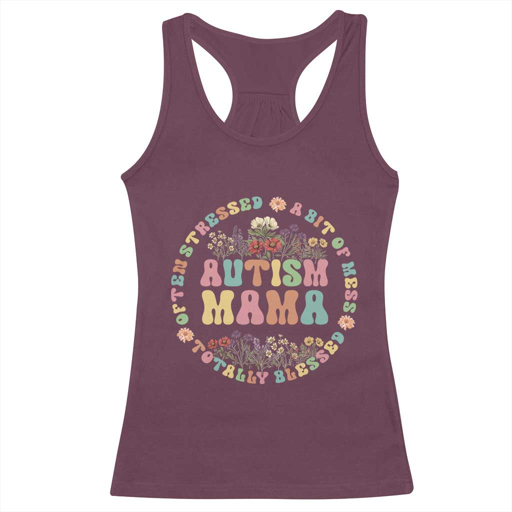 Autism Mama Racerback Tank Top Totally Blessed Often Stressed A Bit Of A Mess TS02 Maroon Print Your Wear