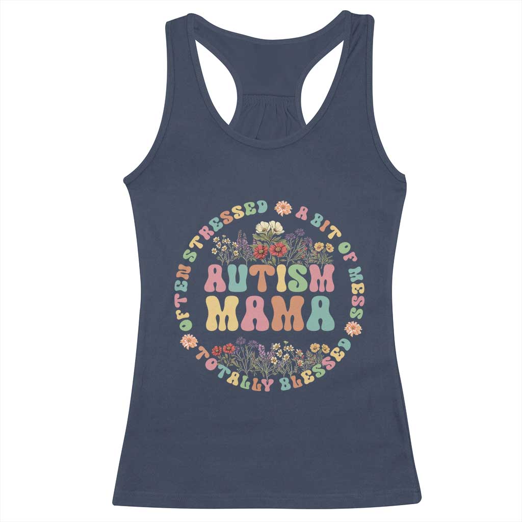 Autism Mama Racerback Tank Top Totally Blessed Often Stressed A Bit Of A Mess TS02 Navy Print Your Wear