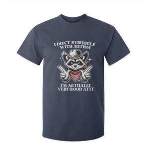 Funny Autistic Raccoon T Shirt For Kid I Don't Struggle With Autism TS02 Navy Print Your Wear
