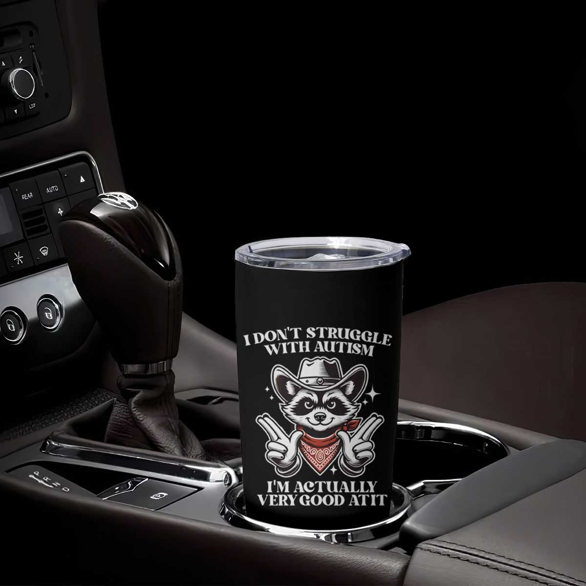 Funny Autistic Raccoon Tumbler Cup I Don't Struggle With Autism TS02 Print Your Wear