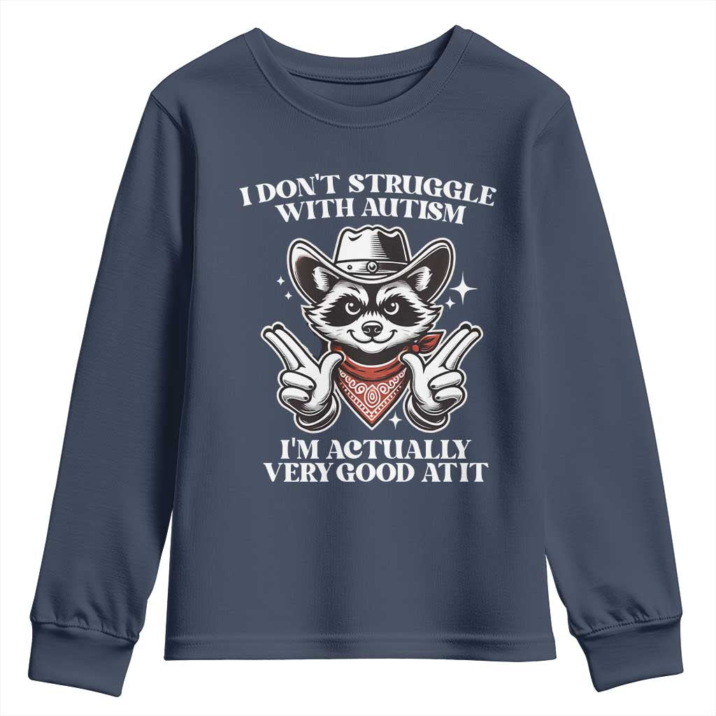 Funny Autistic Raccoon Youth Sweatshirt I Don't Struggle With Autism TS02 Navy Print Your Wear