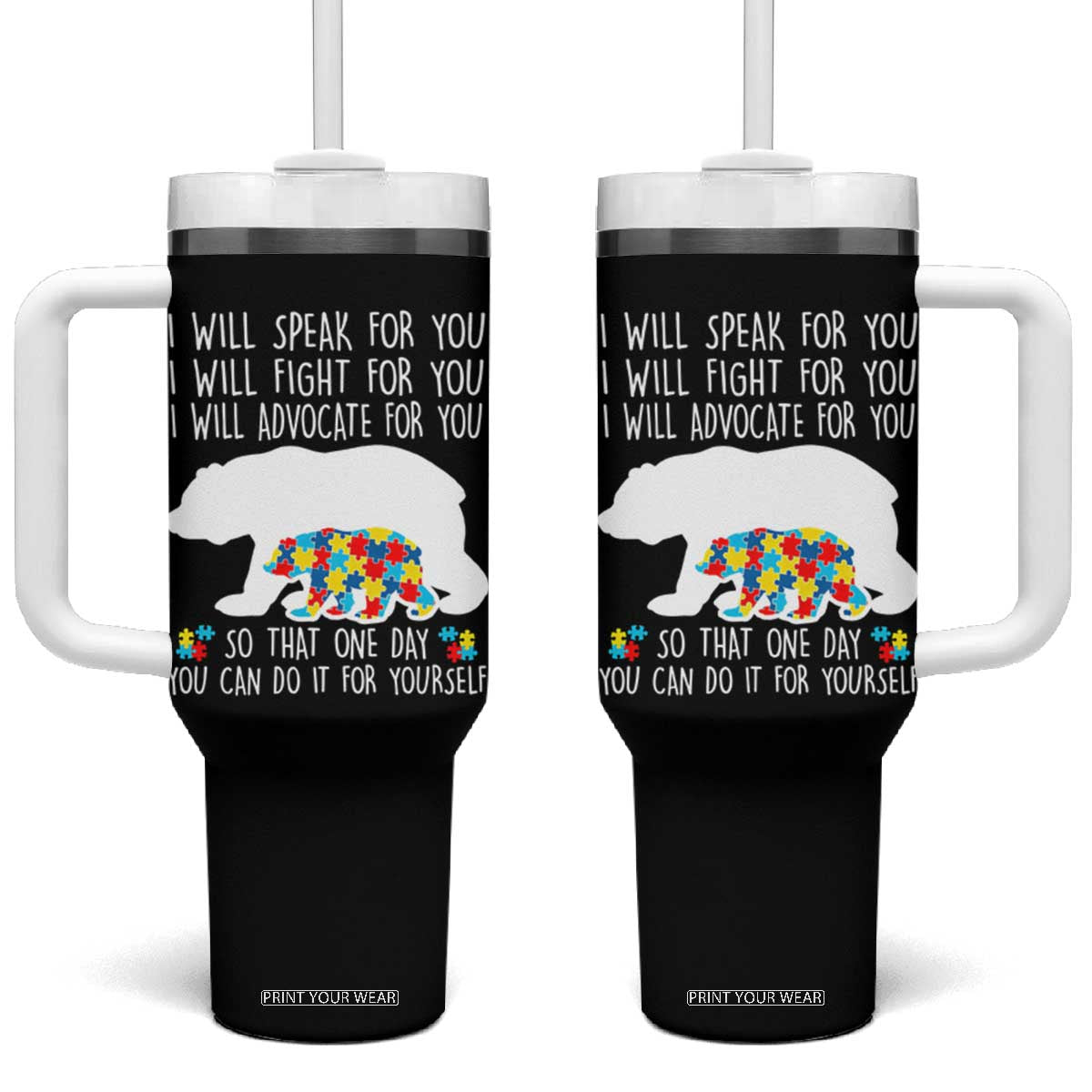 Autism Mama Bear Tumbler With Handle I Will Speak Fight Advocate For You TS02 One Size: 40 oz Black Print Your Wear