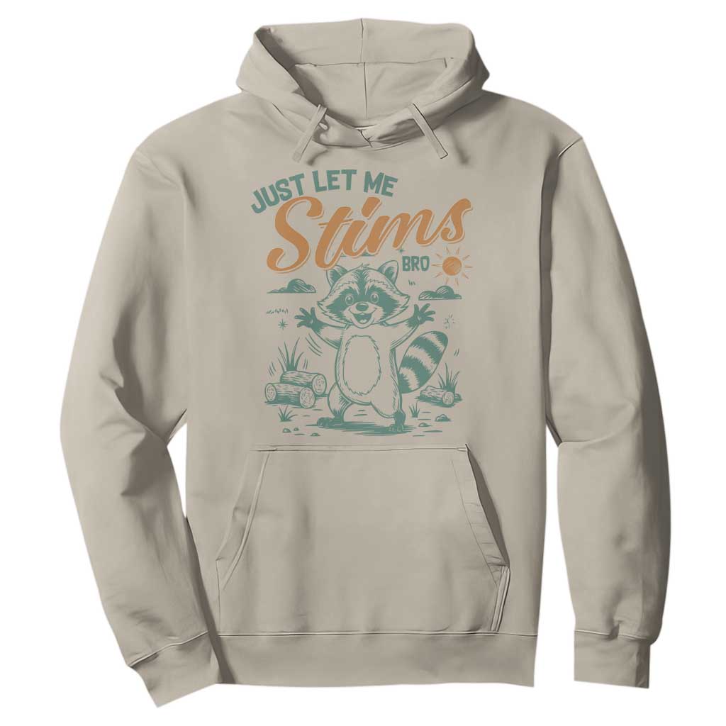Funny Raccoon Autism Awareness Hoodie Just Let Me Stim Bro TS02 Sand Print Your Wear