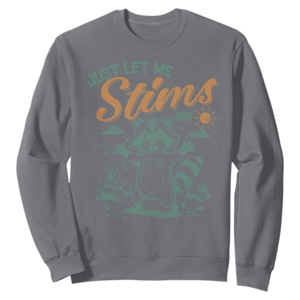 Funny Raccoon Autism Awareness Sweatshirt Just Let Me Stim Bro TS02 Charcoal Print Your Wear