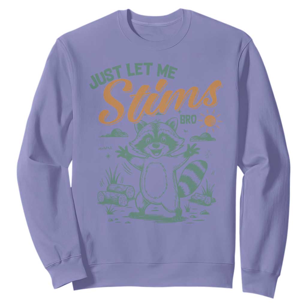 Funny Raccoon Autism Awareness Sweatshirt Just Let Me Stim Bro TS02 Violet Print Your Wear