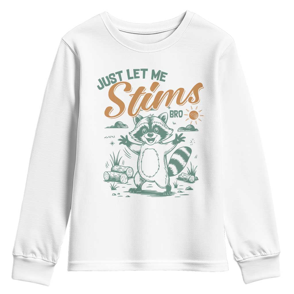 Funny Raccoon Autism Awareness Youth Sweatshirt Just Let Me Stim Bro TS02 White Print Your Wear