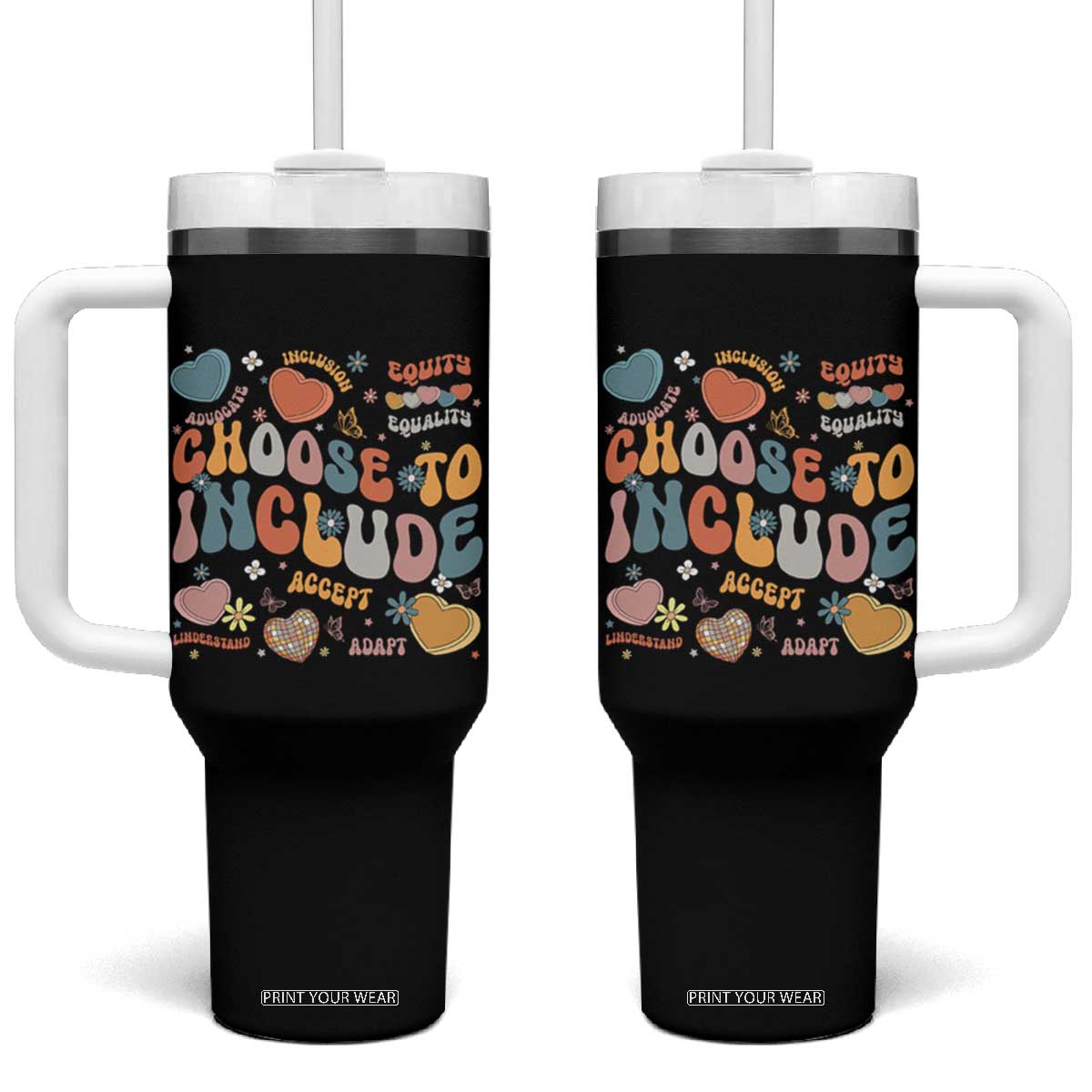 Autism Acceptance Tumbler With Handle Choose To Include Inclusion Matters TS02 One Size: 40 oz Black Print Your Wear