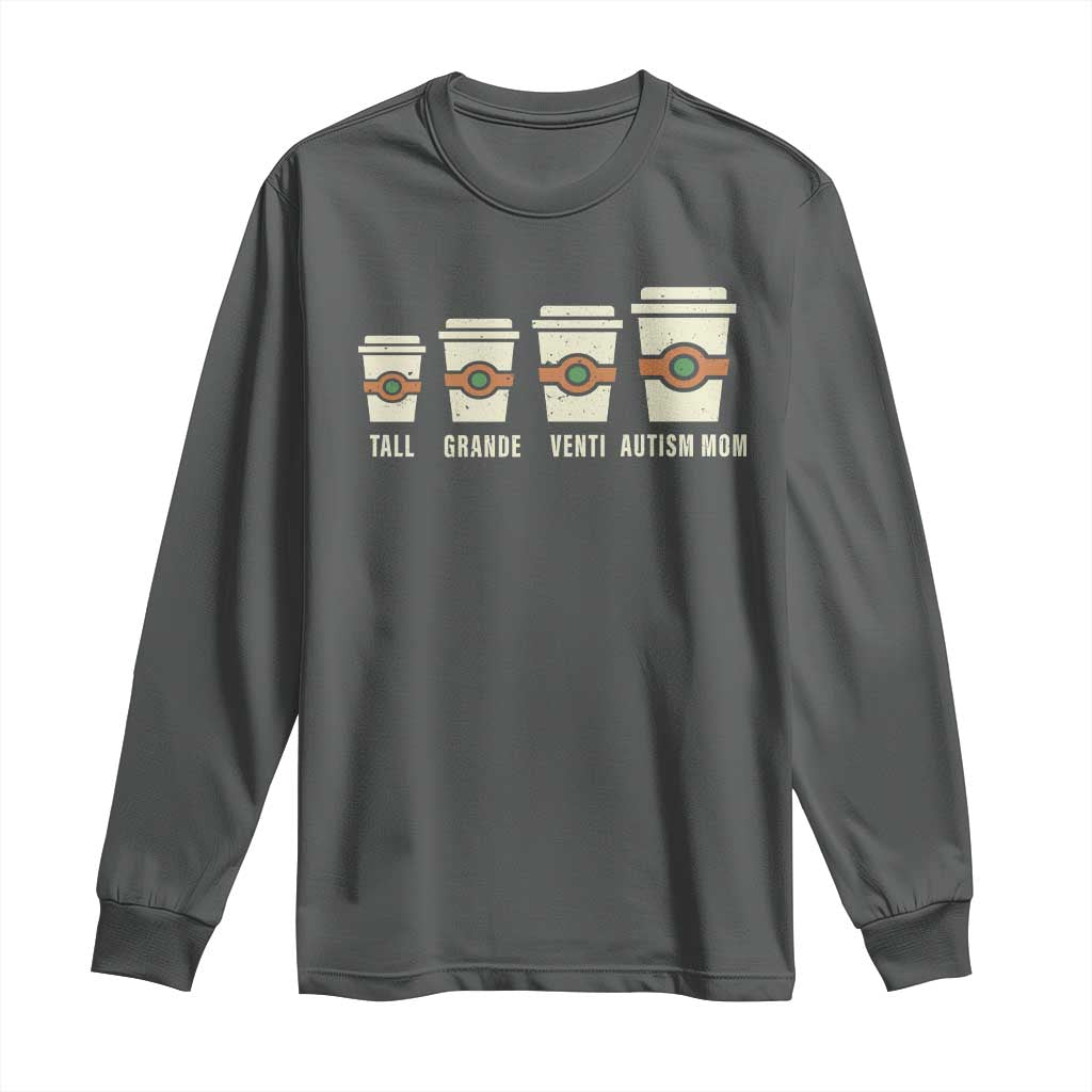 Funny Autism Mom Long Sleeve Shirt Coffee Support Autistic TS02 Dark Heather Print Your Wear