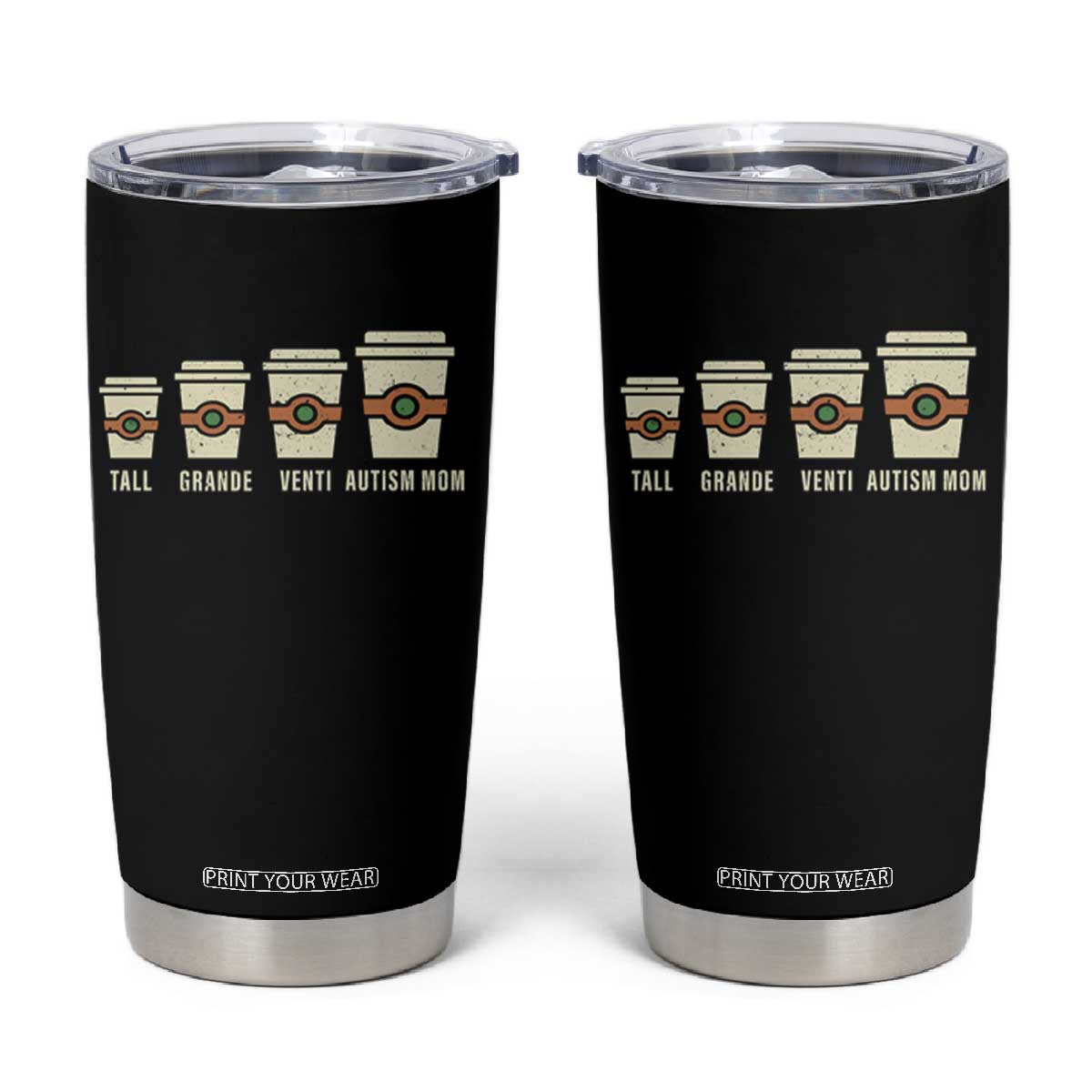 Funny Autism Mom Tumbler Cup Coffee Support Autistic TS02 Black Print Your Wear