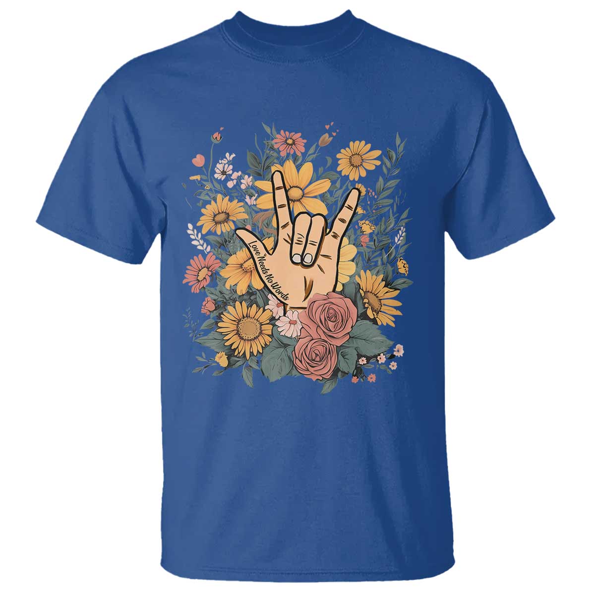 Special Education T Shirt Sign Language ASL Love Needs No Words TS02 Royal Blue Print Your Wear