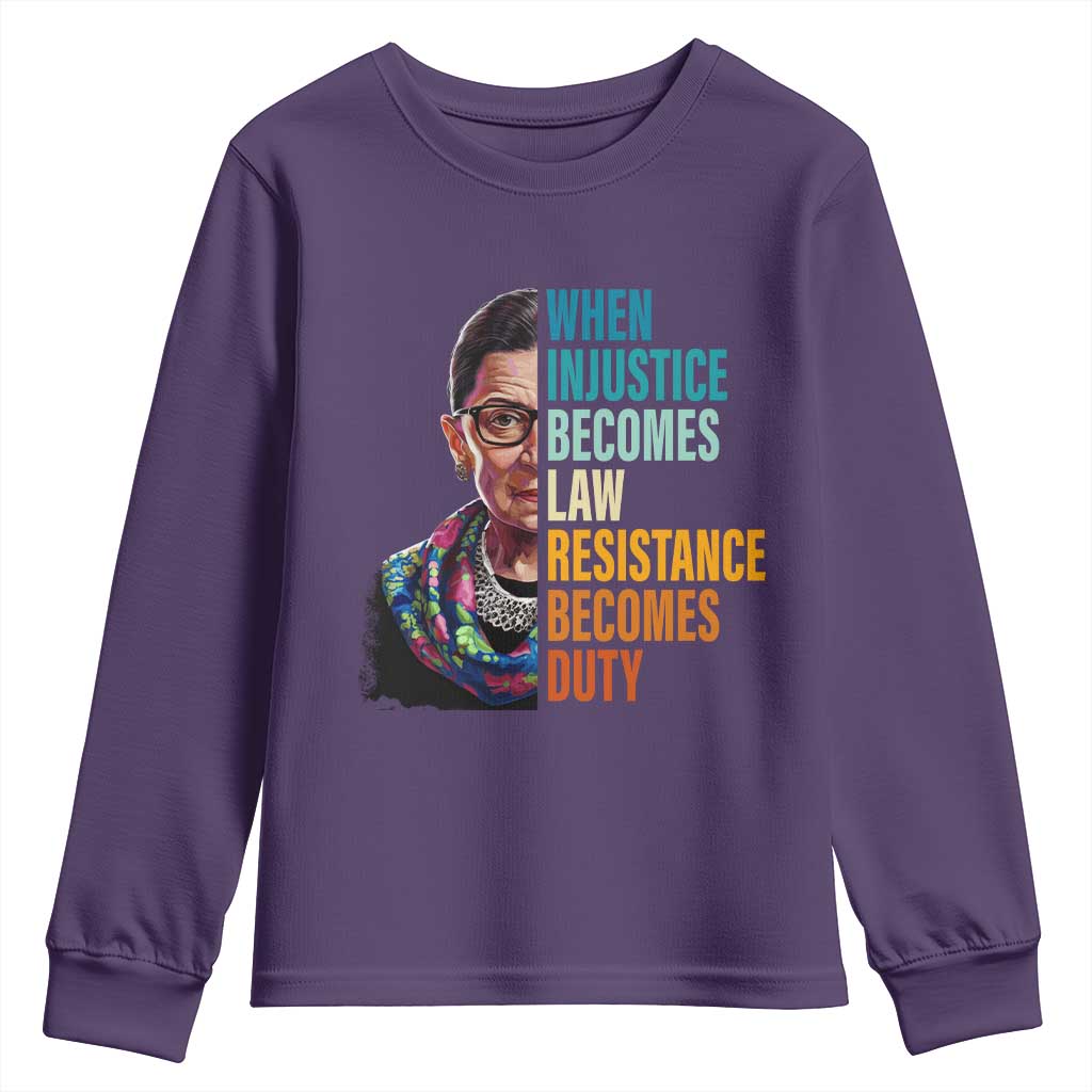 Inspirational RBG Youth Sweatshirt When Injustice Becomes Law Resistance Becomes Duty TS02 Purple Print Your Wear