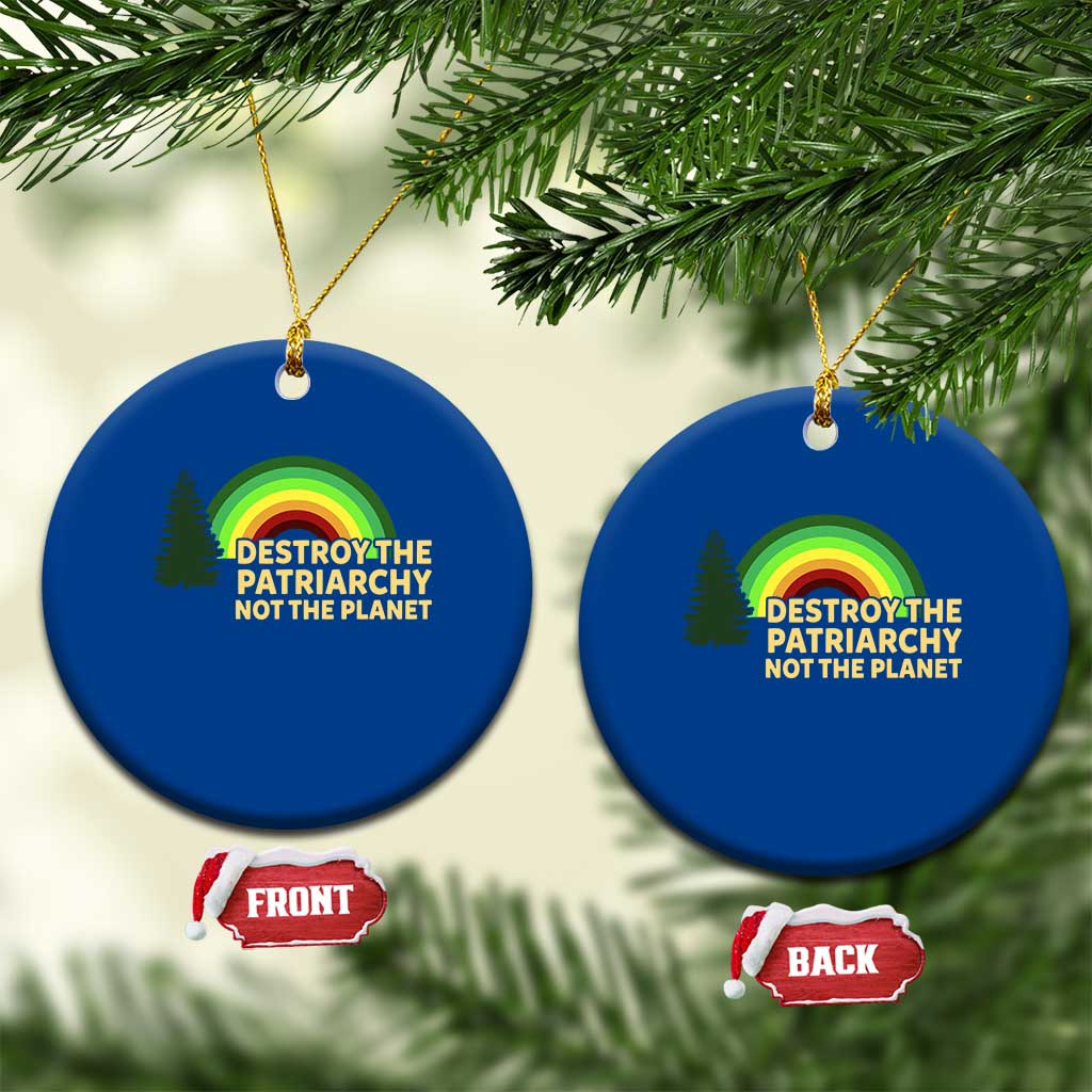 Feminist Ceramic Ornament Destroy The Patriarchy Not The Planet Feminism TS02 1pc Blue Print Your Wear