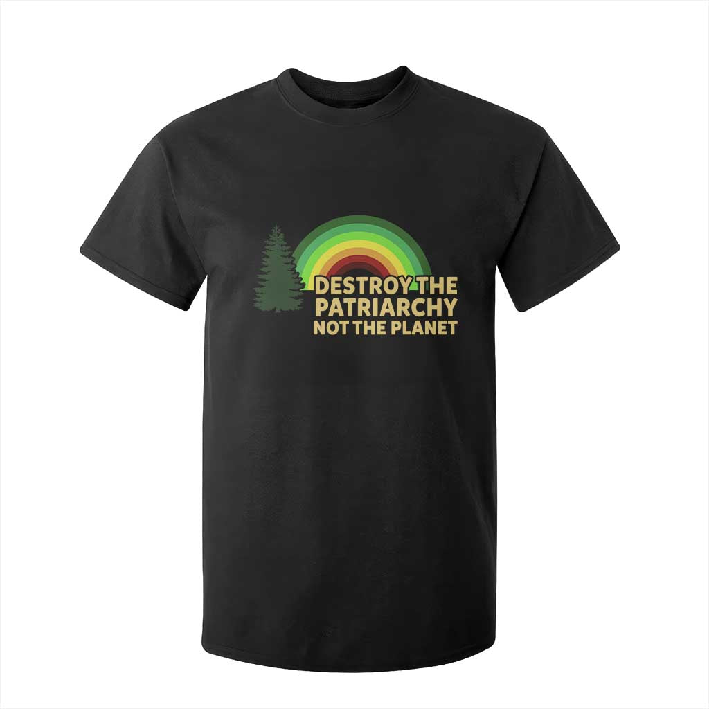 Feminist T Shirt For Kid Destroy The Patriarchy Not The Planet Feminism TS02 Black Print Your Wear