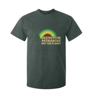 Feminist T Shirt For Kid Destroy The Patriarchy Not The Planet Feminism TS02 Dark Forest Green Print Your Wear