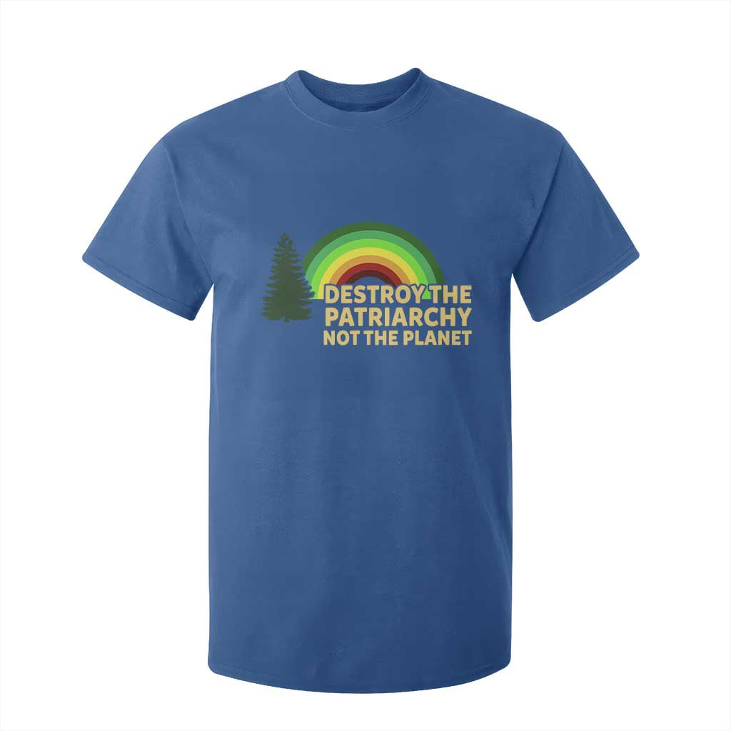 Feminist T Shirt For Kid Destroy The Patriarchy Not The Planet Feminism TS02 Royal Blue Print Your Wear