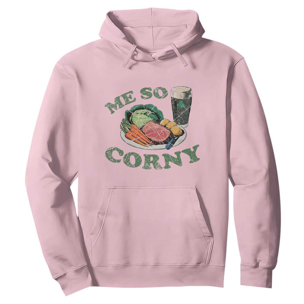 Funny Me So Corny Hoodie Corned Beef And Cabbage Beer St Patrick's Day Drinking TS02 Light Pink Print Your Wear