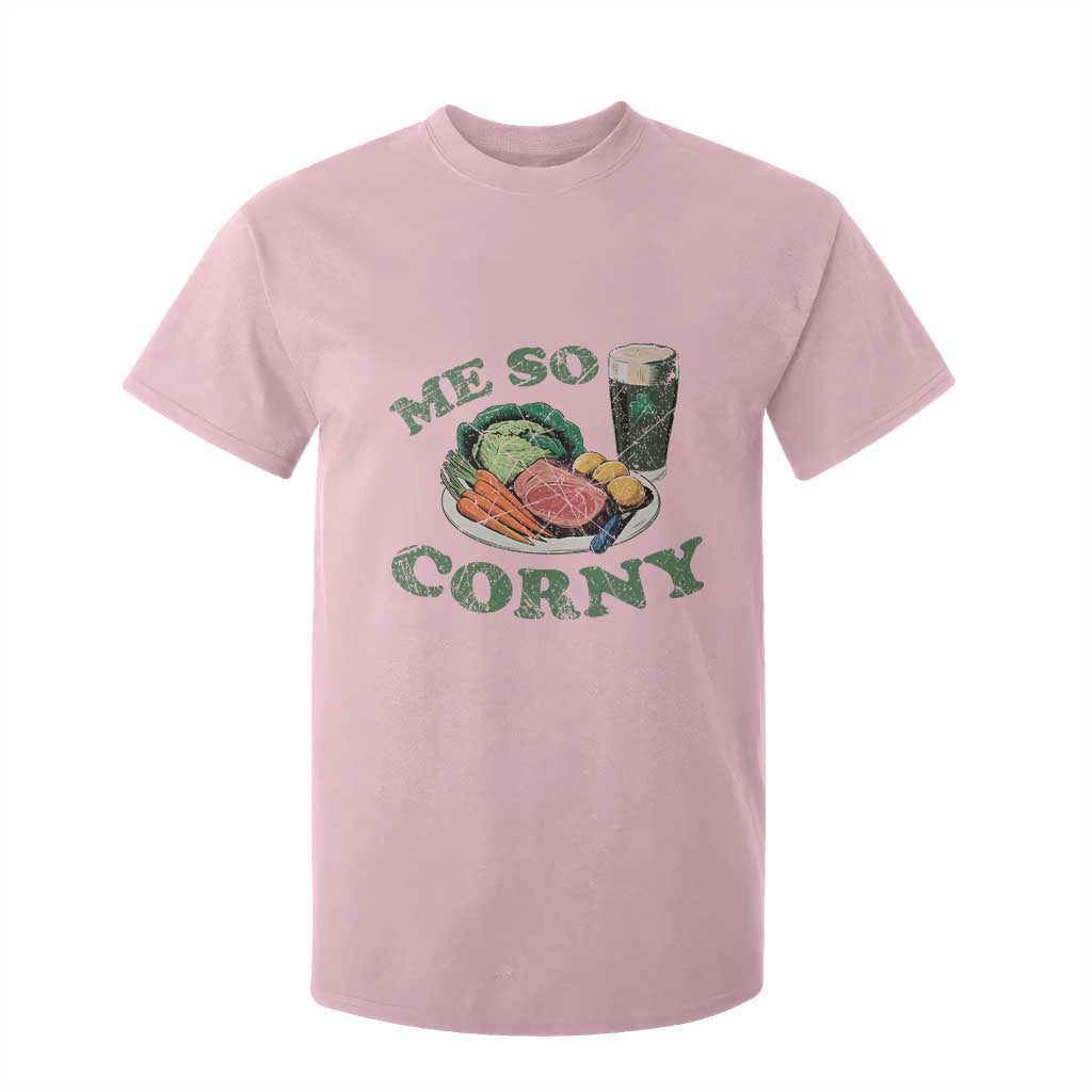 Funny Me So Corny T Shirt For Kid Corned Beef And Cabbage Beer St Patrick's Day Drinking TS02 Light Pink Print Your Wear