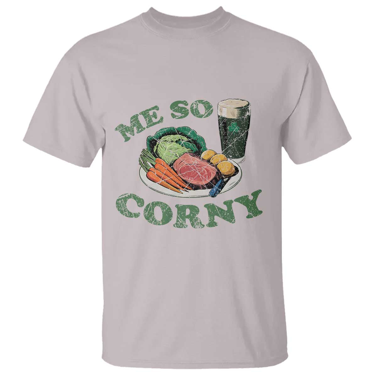 Funny Me So Corny T Shirt Corned Beef And Cabbage Beer St Patrick's Day Drinking TS02 Ice Gray Print Your Wear