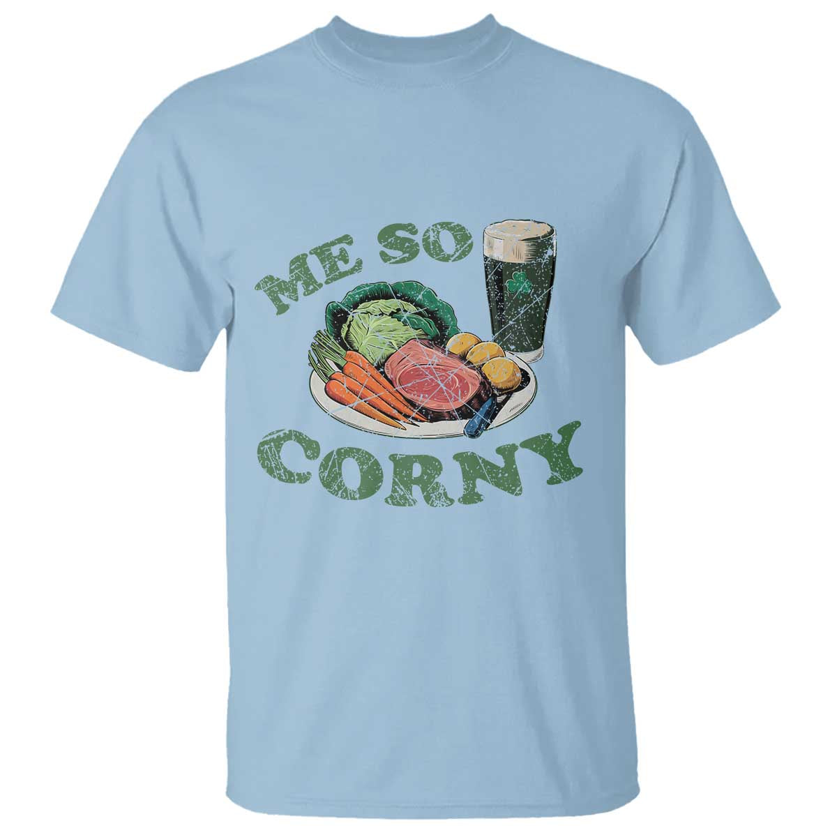 Funny Me So Corny T Shirt Corned Beef And Cabbage Beer St Patrick's Day Drinking TS02 Light Blue Print Your Wear