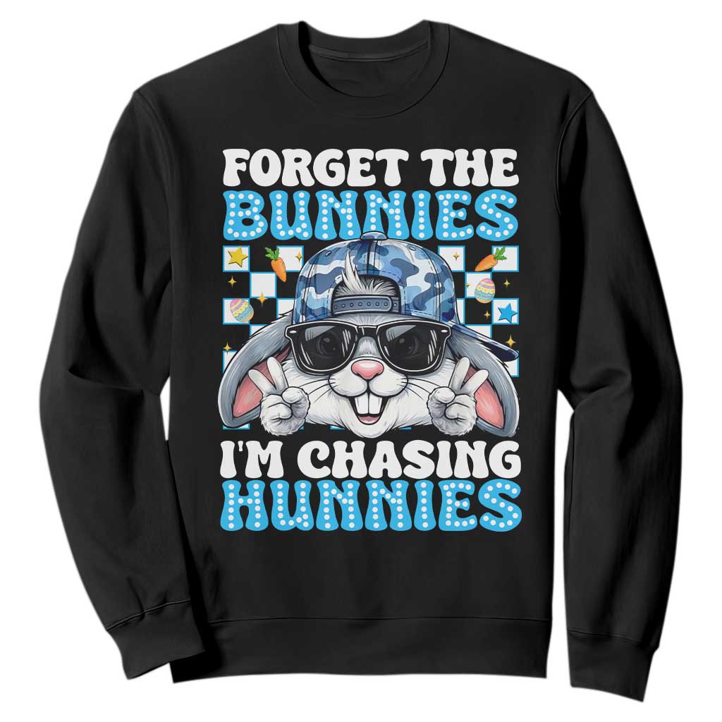 Funny Easter Bunny Forget the Bunnies I’m Chasing Hunnies Sweatshirt Cool Rabbit with Sunglasses & Hat Humor TS02 Black Print Your Wear