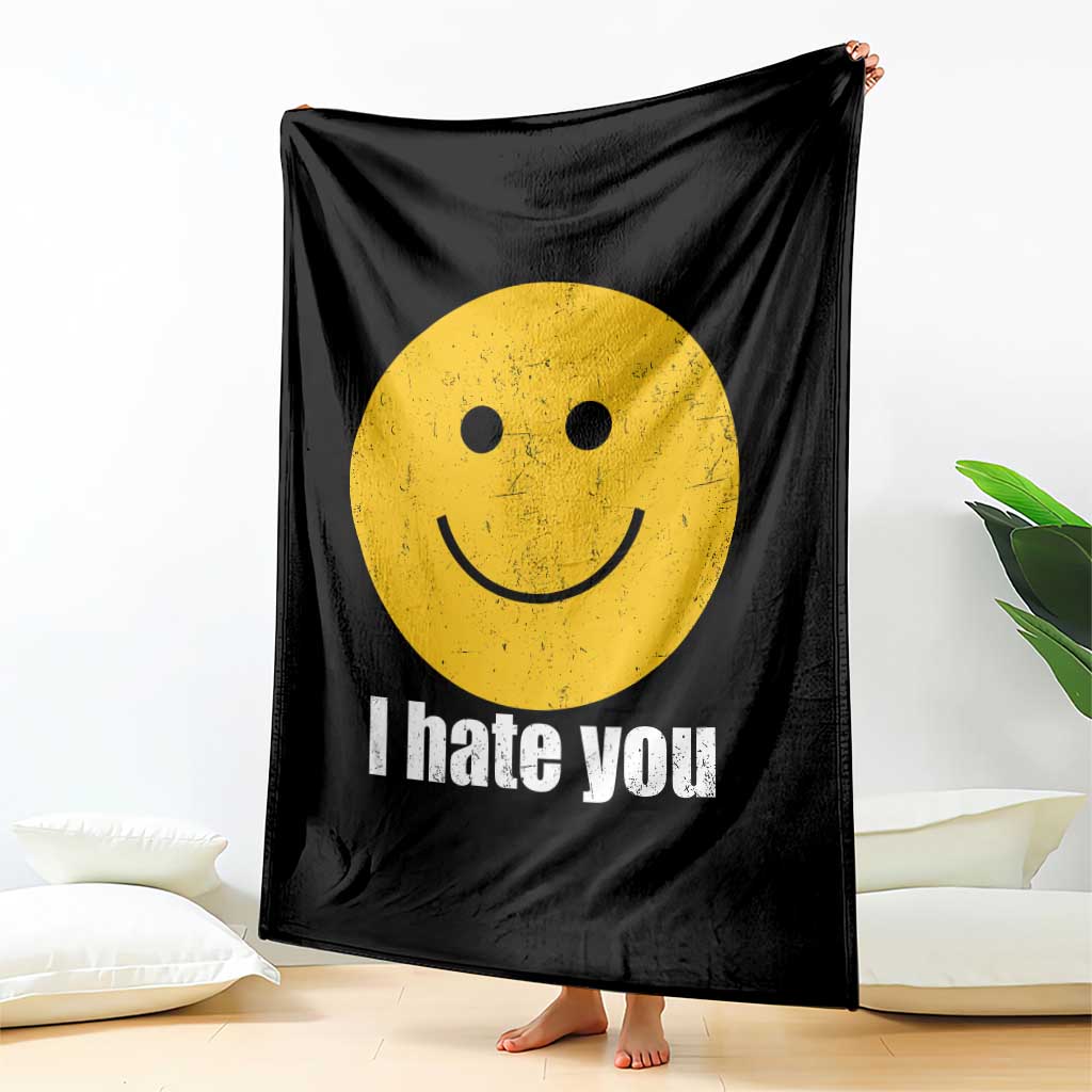 I Hate You Meme Distressed Smiling Face Throw Blanket Dark Humor Sarcastic Funny Attitude TS02 Print Your Wear