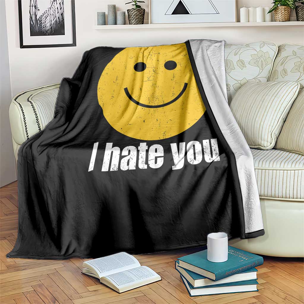 I Hate You Meme Distressed Smiling Face Throw Blanket Dark Humor Sarcastic Funny Attitude TS02 Print Your Wear