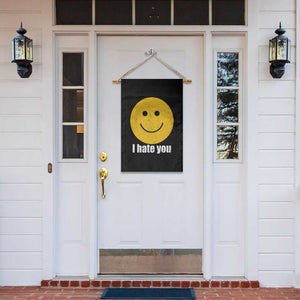 I Hate You Meme Distressed Smiling Face Garden Flag Dark Humor Sarcastic Funny Attitude TS02 Print Your Wear