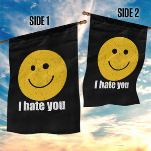 I Hate You Meme Distressed Smiling Face Garden Flag Dark Humor Sarcastic Funny Attitude TS02 Print Your Wear