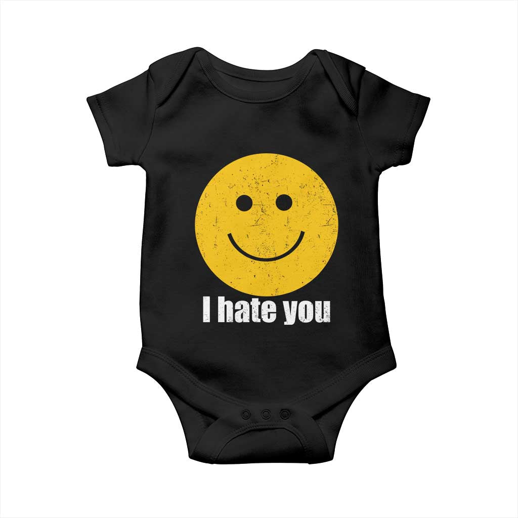 I Hate You Meme Distressed Smiling Face Baby Onesie Dark Humor Sarcastic Funny Attitude TS02 Black Print Your Wear