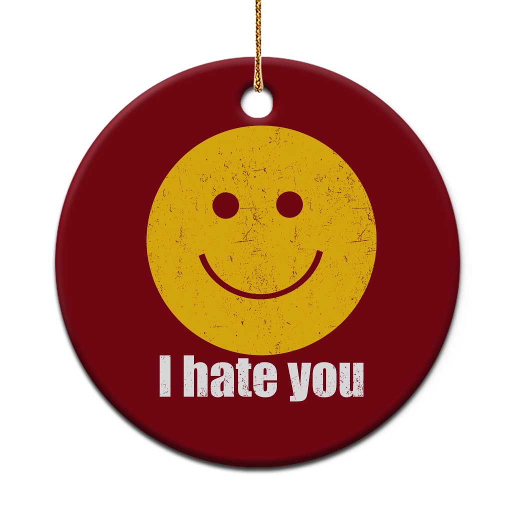 I Hate You Meme Distressed Smiling Face Ceramic Ornament Dark Humor Sarcastic Funny Attitude TS02 1pc Red Print Your Wear