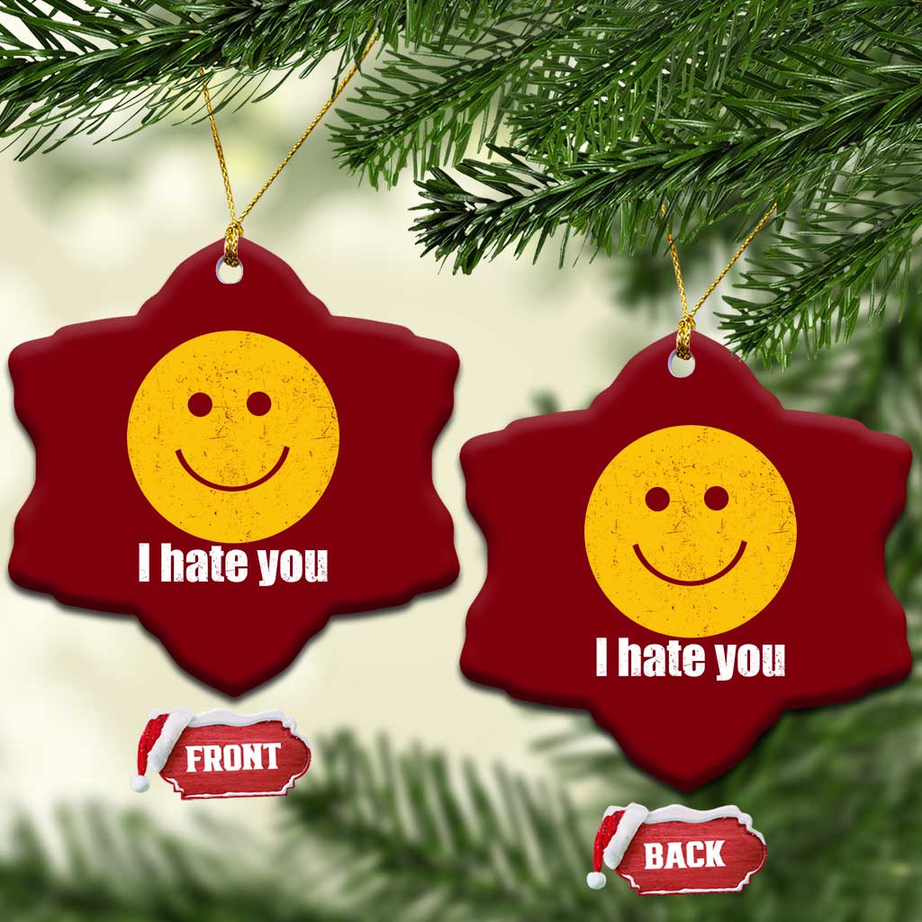 I Hate You Meme Distressed Smiling Face Ceramic Ornament Dark Humor Sarcastic Funny Attitude TS02 Print Your Wear