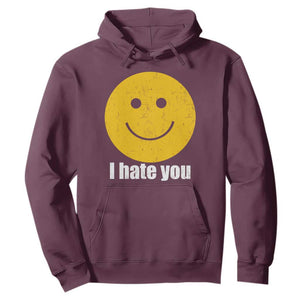 I Hate You Meme Distressed Smiling Face Hoodie Dark Humor Sarcastic Funny Attitude TS02 Maroon Print Your Wear