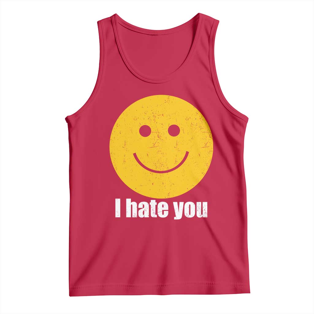 I Hate You Meme Distressed Smiling Face Tank Top Dark Humor Sarcastic Funny Attitude TS02 Red Print Your Wear