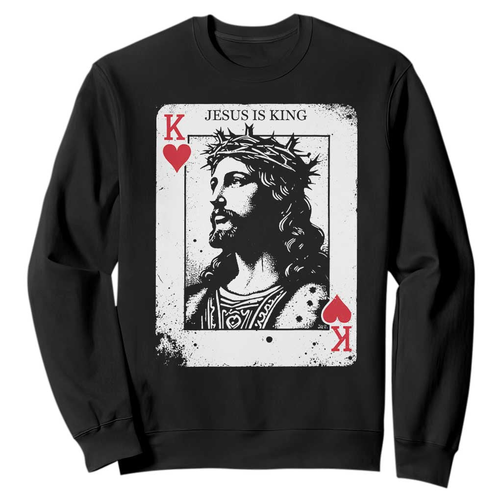 Jesus Is King Playing Card Graphic Sweatshirt King of Hearts Christian Faith TS02 Black Print Your Wear