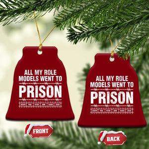 All My Role Models Went To Prison Ceramic Ornament Biblical History Heroes Faith Statement TS02 Print Your Wear
