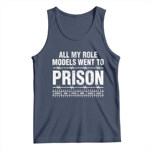 All My Role Models Went To Prison Tank Top Biblical History Heroes Faith Statement TS02 Navy Print Your Wear
