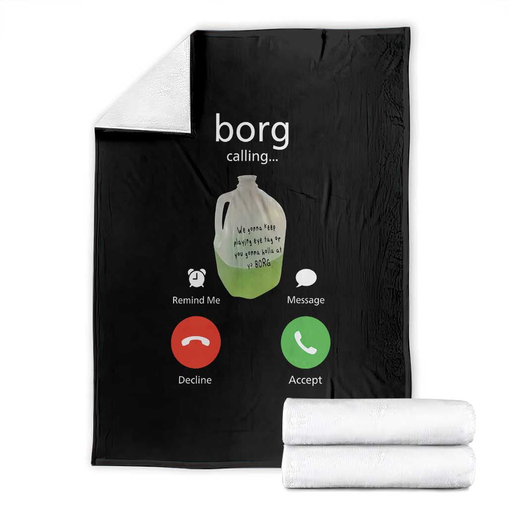 Funny Borg Drink Caling Meme Throw Blanket College Party Drink Viral Humor TS02 Black Print Your Wear