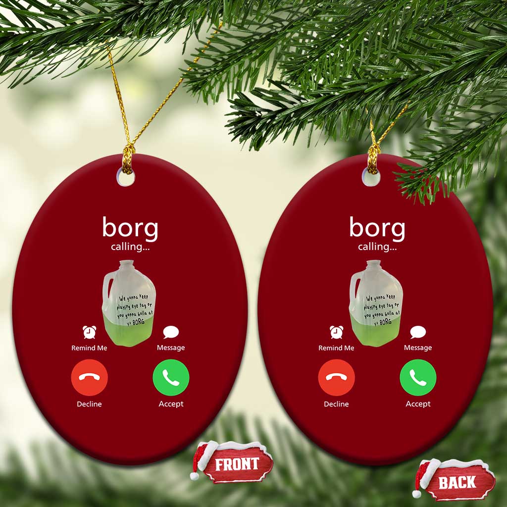 Funny Borg Drink Caling Meme Ceramic Ornament College Party Drink Viral Humor TS02 Print Your Wear