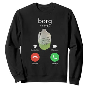 Funny Borg Drink Caling Meme Sweatshirt College Party Drink Viral Humor TS02 Black Print Your Wear