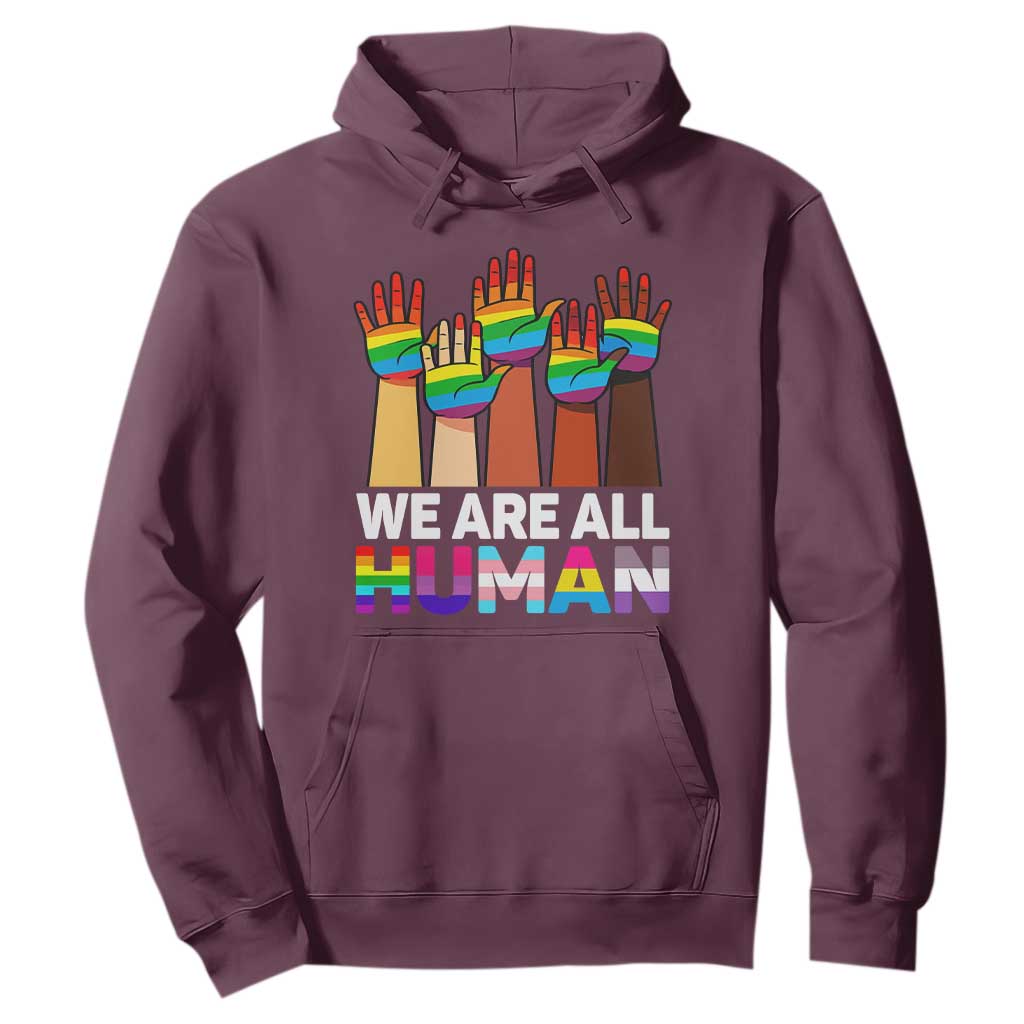 We Are All Human Rainbow Hands Hoodie LGBTQ+ Unity Equality Pride Month TS02 Maroon Print Your Wear