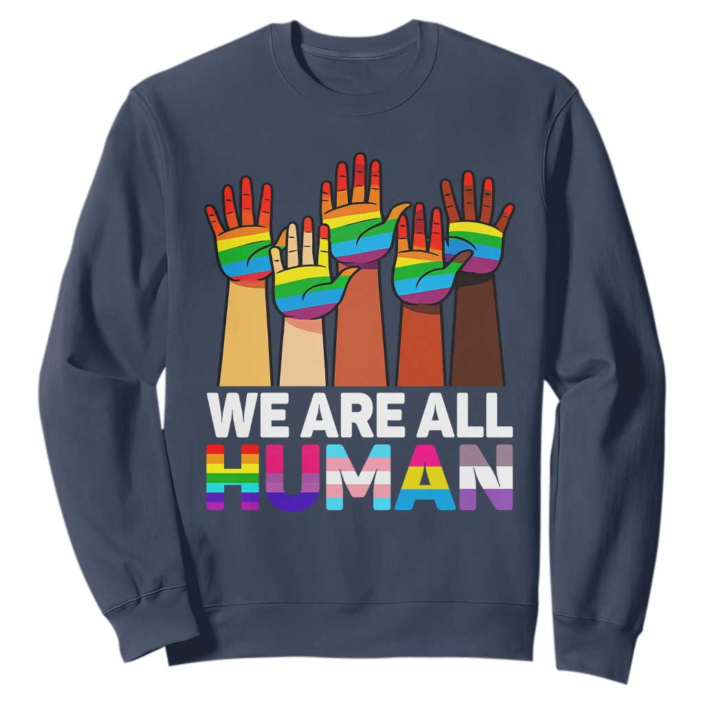 We Are All Human Rainbow Hands Sweatshirt LGBTQ+ Unity Equality Pride Month TS02 Navy Print Your Wear